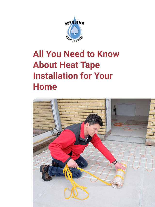 All You Need to Know About Heat Tape Installation for Your Home